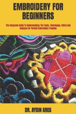 Cover of Embroidery for Beginners