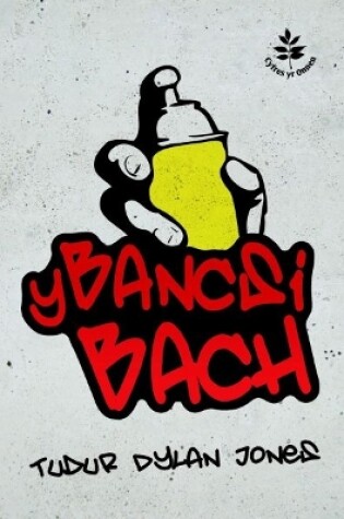 Cover of Cyfres yr Onnen: Y Bancsi Bach