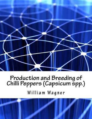 Book cover for Production and Breeding of Chilli Peppers (Capsicum Spp.)