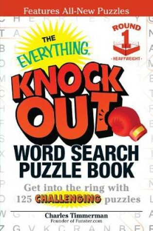 Cover of The Everything Knock Out Word Search Puzzle Book: Heavyweight Round 1