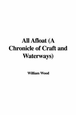 Book cover for All Afloat (a Chronicle of Craft and Waterways)