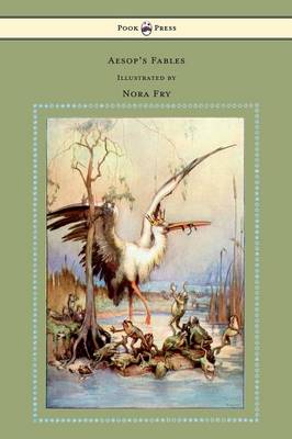 Book cover for Aesop's Fables - Illustrated By Nora Fry