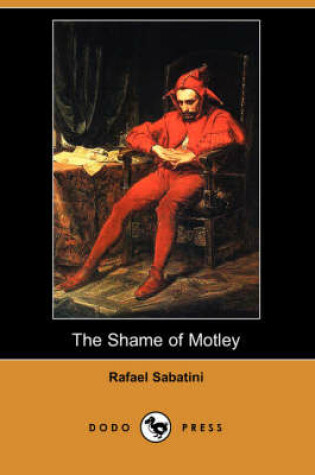 Cover of The Shame of Motley (Dodo Press)