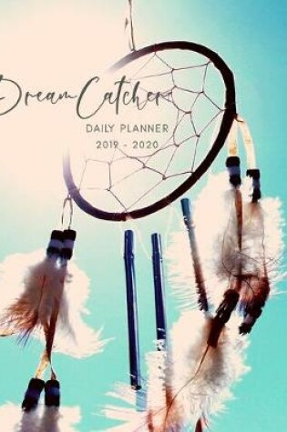 Cover of Planner July 2019- June 2020 Dreamcatcher Monthly Weekly Daily Calendar