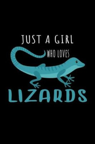 Cover of Just A Girl Who loves Lizards