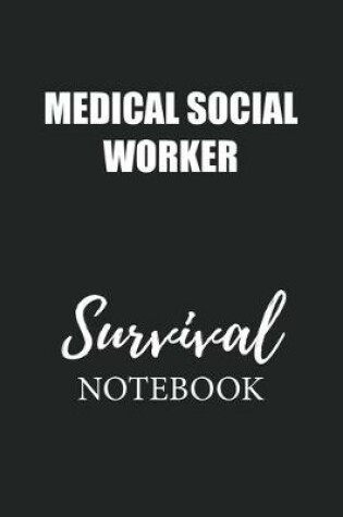 Cover of Medical Social Worker Survival Notebook