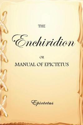 Book cover for The Enchiridion, or Manual of Epictetus