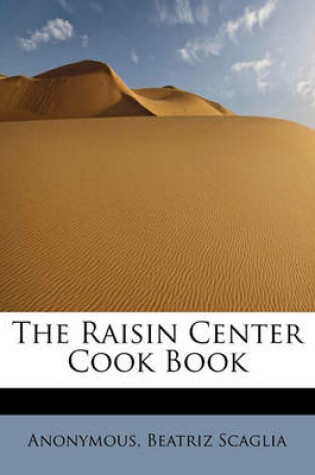 Cover of The Raisin Center Cook Book