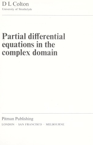 Book cover for Partial Differential Equations in the Complex Domain