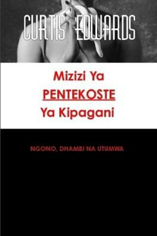 Cover of Mizizi YA Pentekoste YA Kipagani