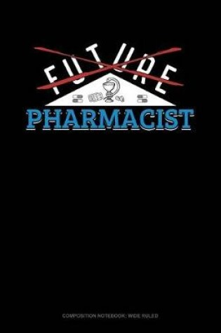 Cover of Future Pharmacist