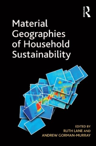 Cover of Material Geographies of Household Sustainability