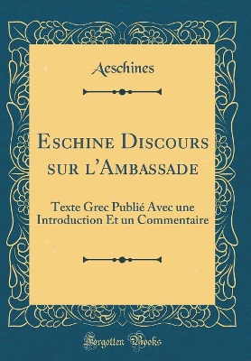Book cover for Eschine Discours Sur l'Ambassade