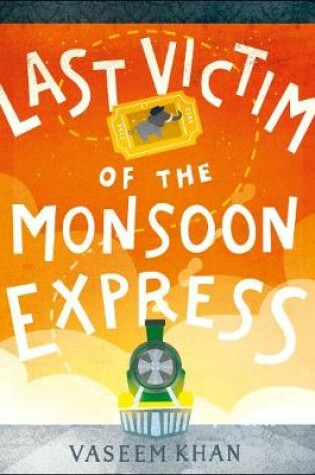 Cover of Last Victim of the Monsoon Express