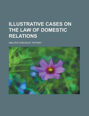 Book cover for Illustrative Cases on the Law of Domestic Relations