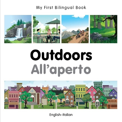 Book cover for My First Bilingual Book -  Outdoors (English-Italian)