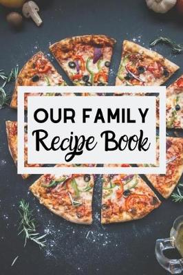 Book cover for Our Family Recipe Book