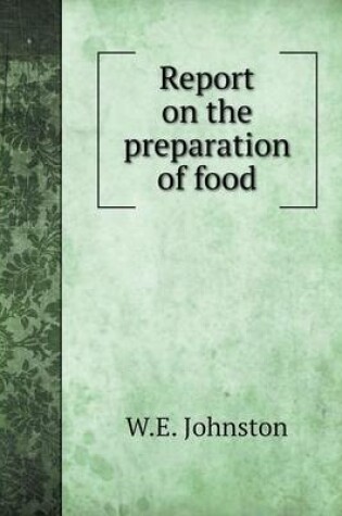 Cover of Report on the preparation of food