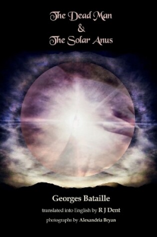 Cover of The Dead Man & The Solar Anus