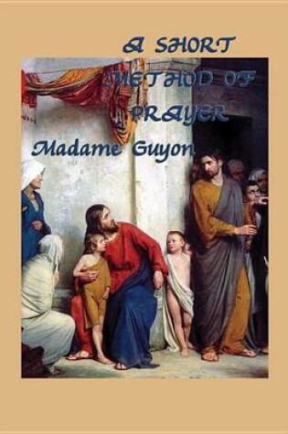 Cover of A Short Method of Prayer