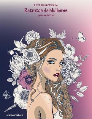 Book cover for Livro para Colorir de Retratos de Mulheres para Adultos