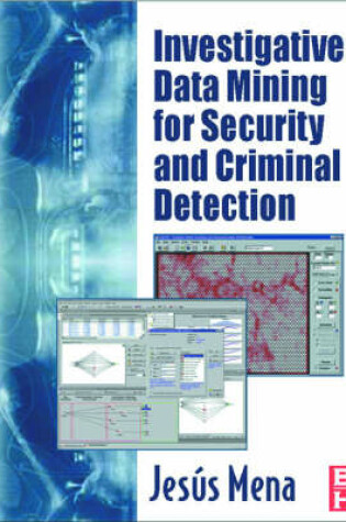 Cover of Investigative Data Mining for Security and Criminal Detection