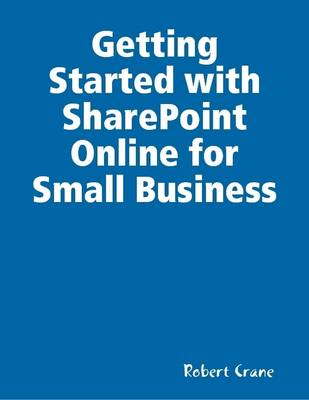 Book cover for Getting Started With SharePoint Online for Small Business