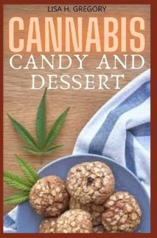 Cover of Cannabis Candy and Dessert