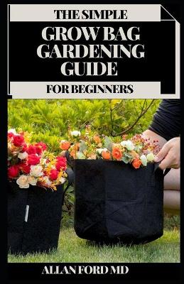 Book cover for The Simple Grow Bag Gardening Guide for Beginners