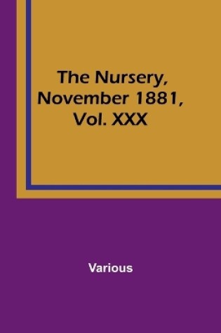 Cover of The Nursery, November 1881, Vol. XXX