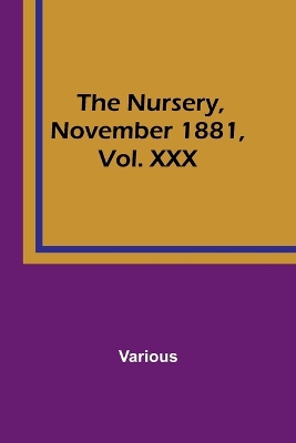 Book cover for The Nursery, November 1881, Vol. XXX