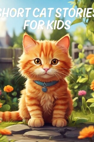Cover of Short Cat Stories for Kids