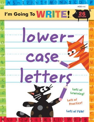 Book cover for I'm Going to Write™ Workbook: Lowercase Letters
