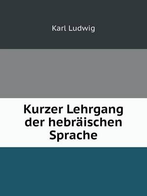 Book cover for Kurzer Lehrgang der hebräischen Sprache