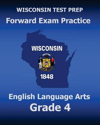 Book cover for WISCONSIN TEST PREP Forward Exam Practice English Language Arts Grade 4