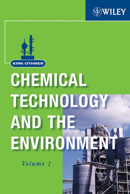 Book cover for Kirk-Othmer Chemical Technology and the Environment, 2 Volume Set