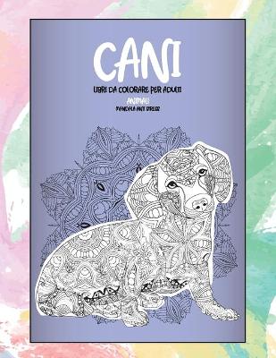 Book cover for Libri da colorare per adulti - Mandala Anti stress - Animali - Cani