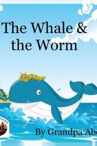 Cover of The Whale & the Worm