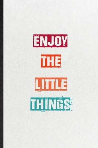 Cover of Enjoy The Little Things