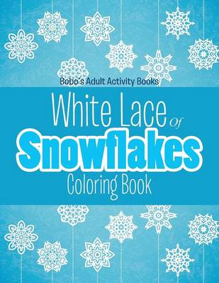 Book cover for White Lace of Snowflakes Coloring Book