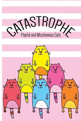 Book cover for CATASTROPHE - Playful and Mischievous Cats of Color (Pink)