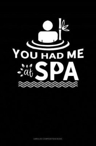 Cover of You Had Me at Spa