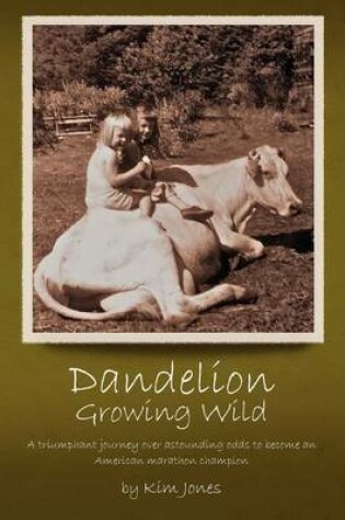 Cover of Dandelion Growing Wild