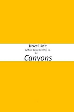 Cover of Novel Unit by Middle School Novel Units Inc. for Canyons