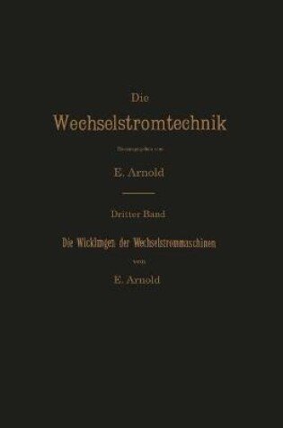 Cover of Die Wicklungen Der Wechselstrommaschinen