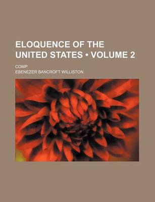 Book cover for Eloquence of the United States (Volume 2 ); Comp