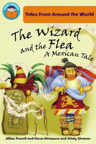 Cover of The Wizard and the Flea: a Mexican tale