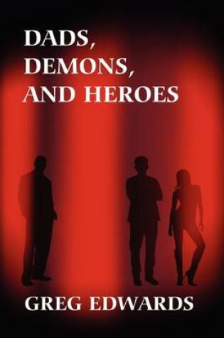 Cover of Dads, Demons, and Heroes