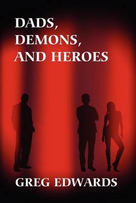 Book cover for Dads, Demons, and Heroes