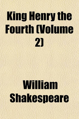 Book cover for King Henry the Fourth (Volume 2)